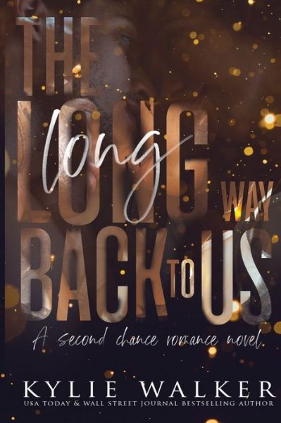 Cover for Kylie Walker · The Long Way Back To Us (Paperback Book) (2016)