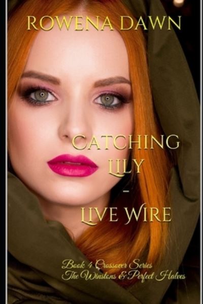 Cover for Rowena Dawn · Catching Lily - Live Wire (Paperback Book) (2019)