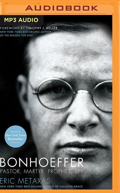 Cover for Eric Metaxas · Bonhoeffer Pastor, Martyr, Prophet, Spy (CD) (2020)