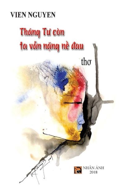 Cover for Vien Nguyen · Thang Tu Con Ta Van Nang Ne Dau (Paperback Book) (2018)