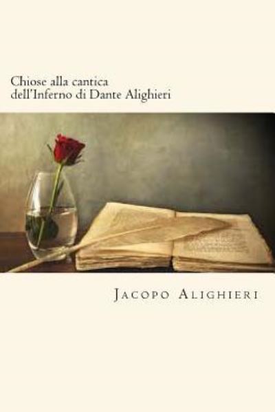 Cover for Jacopo Alighieri · Chiose Alla Cantica Dell'inferno Di Dante Alighieri (Paperback Book) (2018)