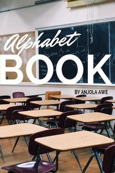 Cover for Miss Anjola Awe · Alphabet Book (Paperback Book) (2018)