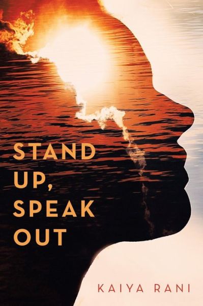 Cover for Kaiya Rani · Stand Up, Speak Out (Taschenbuch) (2020)