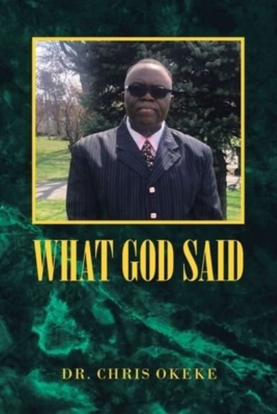 Dr Chris Okeke · What God Said (Pocketbok) (2020)