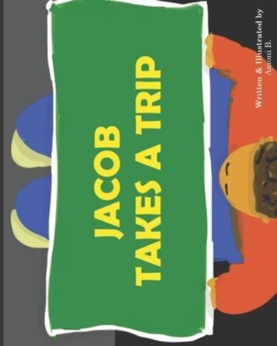 Cover for Amoni B · Jacob Takes a Trip (Paperback Book) (2018)