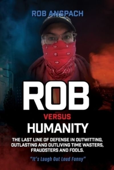 Cover for Rob Anspach · Rob Versus Humanity (Paperback Bog) (2020)
