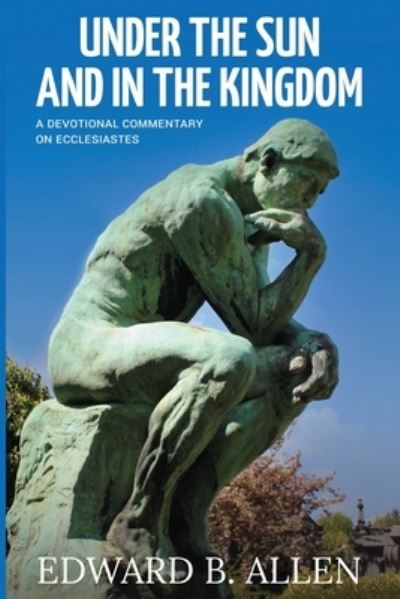 Cover for Edward B Allen · Under the Sun and in the Kingdom (Paperback Book) (2020)