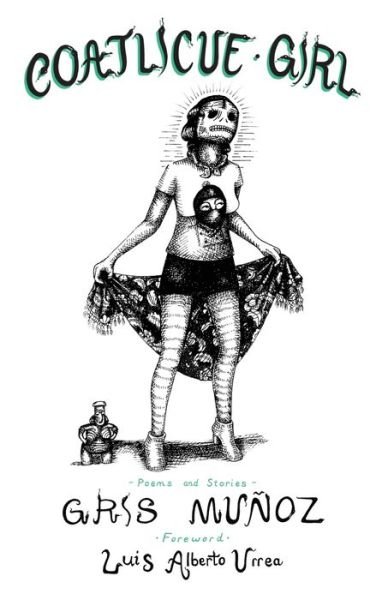 Cover for Gris Munoz · Coatlicue Girl (Pocketbok) (2020)