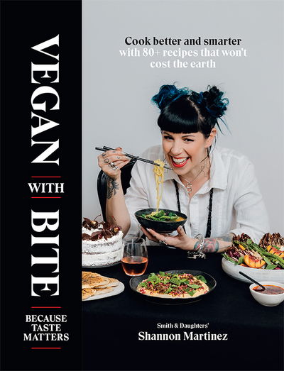 Cover for Shannon Martinez · Vegan With Bite: Because Taste Matters (Hardcover Book) [Hardback edition] (2020)