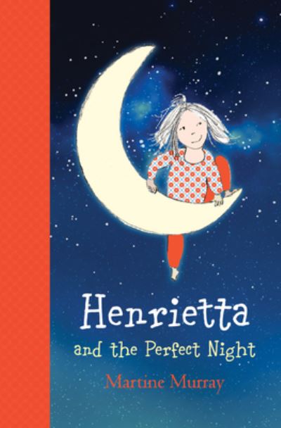 Cover for Martine Murray · Henrietta and the perfect night (Bok) (2017)