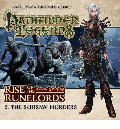 Cover for Cavan Scott · Rise of the Runelords: The Skinsaw Murders - Pathfinder Legends (Audiobook (CD)) (2014)