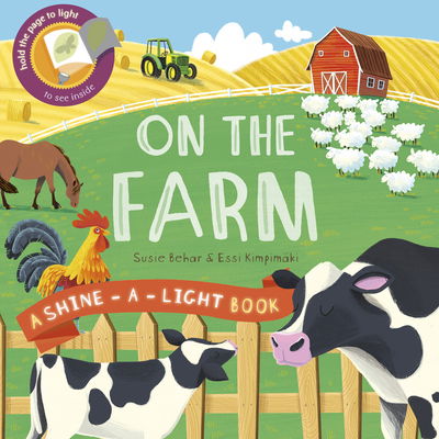 Cover for Susie Behar · Shine a Light: On the Farm: A shine-a-light book - Shine-A-Light (Hardcover Book) (2018)