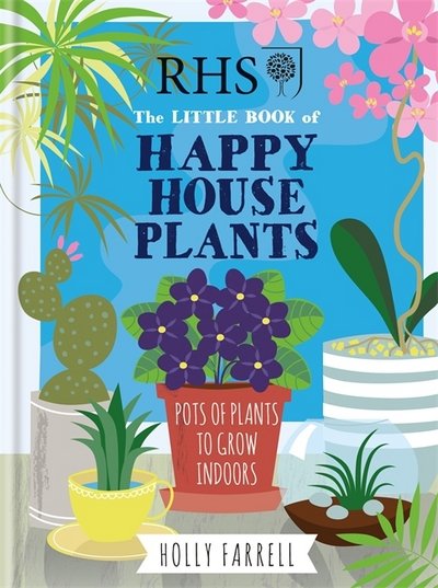 Cover for Holly Farrell · RHS Little Book of Happy Houseplants (Hardcover bog) (2018)
