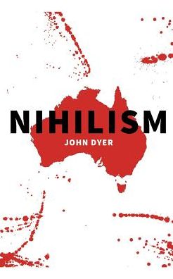 Cover for John Dyer · Nihilism (Paperback Book) (2016)