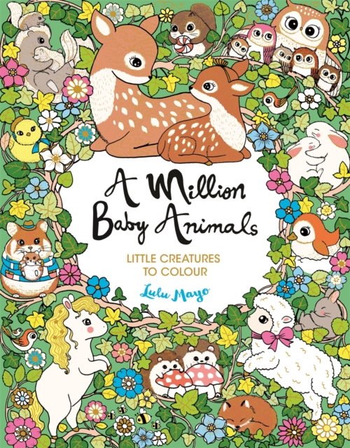 Cover for Lulu Mayo · A Million Baby Animals: Little Creatures to Colour - A Million Creatures to Colour (Paperback Book) (2024)