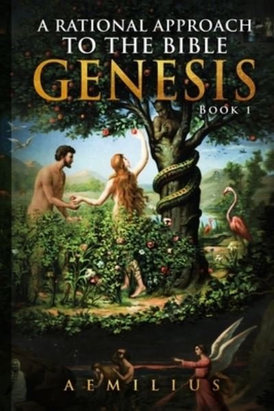 Cover for Aemilius · A Rational Approach To The Bible: Genesis - Book 1 (Pocketbok) (2019)