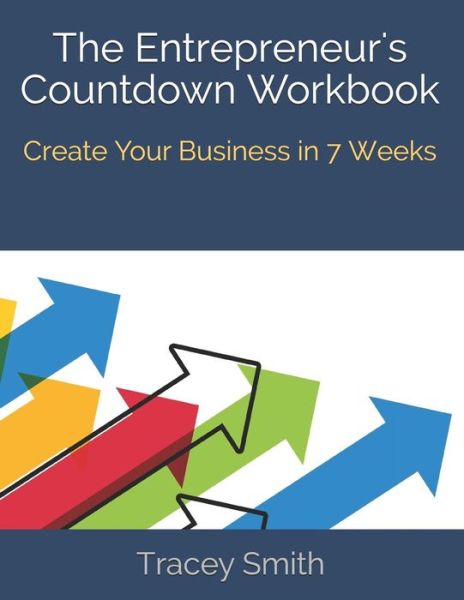 Cover for Tracey Smith · The Entrepreneur's Countdown Workbook (Paperback Book) (2019)