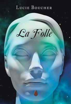 Cover for Lucie Boucher · La Folle (Hardcover Book) (2019)