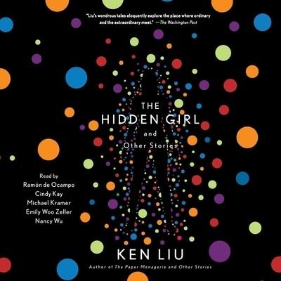Cover for Ken Liu · The Hidden Girl and Other Stories (CD) (2020)
