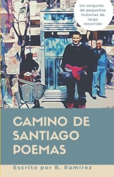 Cover for Bernabe Ramirez Herrada · Camino de Santiago poemas (Pocketbok) (2019)