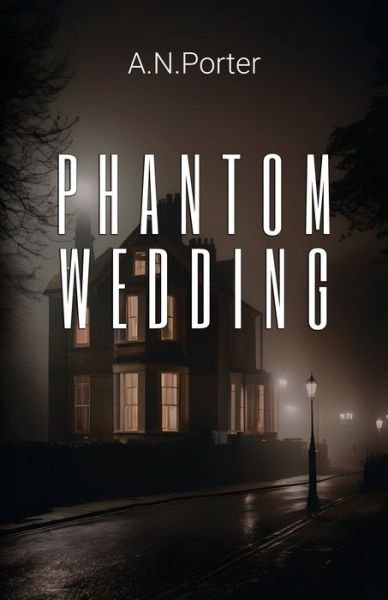 Cover for A.N. Porter · Phantom Wedding (Paperback Book) (2024)