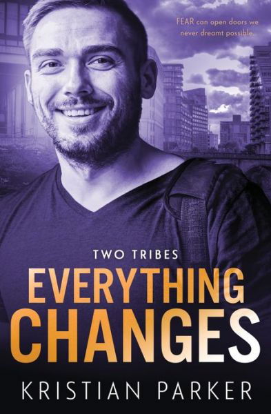 Everything Changes - Kristian Parker - Books - Totally Entwinded Group - 9781802505245 - April 11, 2023