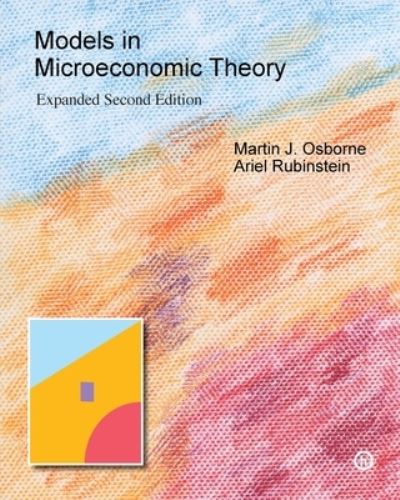 Models in Microeconomic Theory: 'He' Edition - Martin J Osborne - Bøger - Open Book Publishers - 9781805111245 - 26. juni 2023