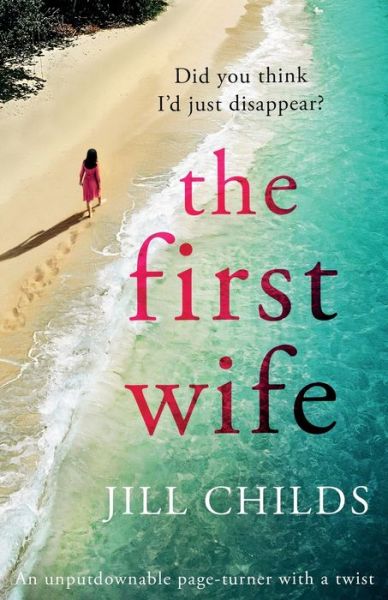 Cover for Jill Childs · The First Wife: an Unputdownable Page Tu (Pocketbok) (2020)