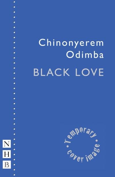 Cover for Chinonyerem Odimba · Black Love - NHB Modern Plays (Paperback Book) (2021)