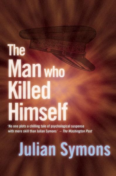 Cover for Julian Symons · The Man Who Killed Himself - Joan Kahn-Harper (Paperback Book) [New edition] (2001)