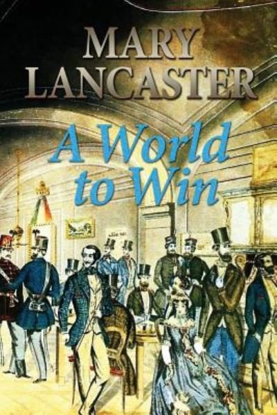 Cover for Mary Lancaster · A World to Win (Paperback Book) (2018)