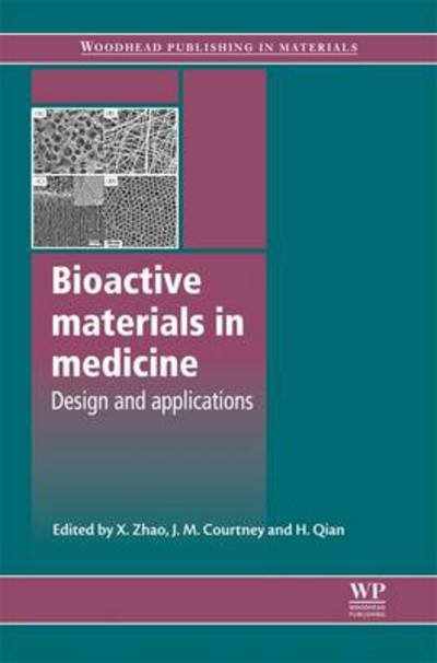 Cover for X Zhao · Bioactive Materials in Medicine: Design and Applications - Woodhead Publishing Series in Biomaterials (Hardcover Book) (2011)