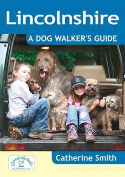 Cover for Catherine Smith · Lincolnshire: A Dog Walker's Guide - Dog Walker's Guide (Taschenbuch) (2015)