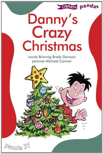 Danny's Crazy Christmas - Pandas - Brianog Brady Dawson - Books - O'Brien Press Ltd - 9781847171245 - December 17, 2008