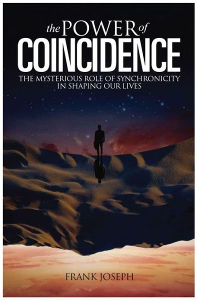 Cover for Joseph Frank · The Power of Coincidence: the Mysterious Role of Synchronicity in Shaping Our Lives (Taschenbuch) (2009)