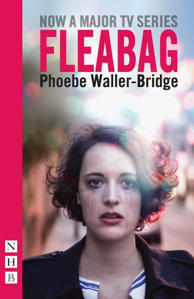Cover for Phoebe Waller-Bridge · Fleabag: The Original Play (NHB Modern Plays) (Paperback Book) [Edition edition] (2016)
