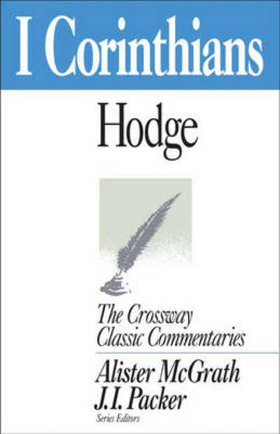 Cover for Charles Hodge · I Corinthians - Crossway Classic Commentary S. (Paperback Book) (1996)