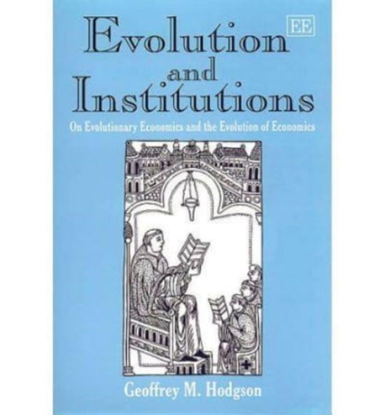 Cover for Geoffrey M. Hodgson · Evolution and Institutions: On Evolutionary Economics and the Evolution of Economics (Paperback Book) (2000)