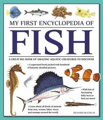 Cover for Mcginlay Richard · My First Encyclopedia of Fish (giant Size) (Paperback Book) (2017)