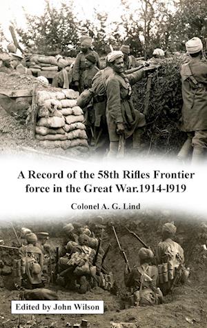 Cover for A. G. Lind · Record of the 58th Rifles F. F. in the Great War. 1914-1919 (Book) (2023)