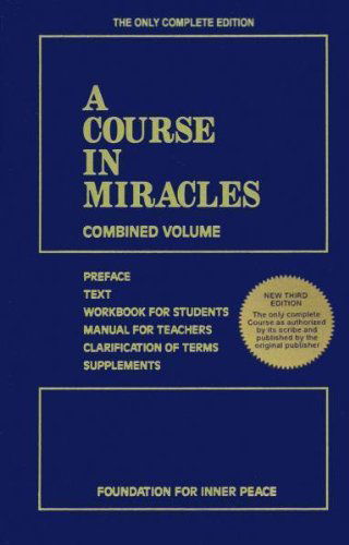 Course In Miracles (3 Volumes In 1) (3rd Edition) - Helen Schucman - Kirjat - Foundation for Inner Peace - 9781883360245 - lauantai 1. syyskuuta 2007