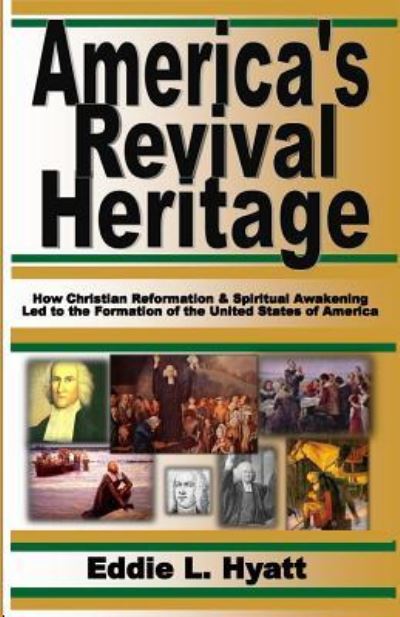 Cover for Eddie L Hyatt · America's Revival Heritage (Paperback Book) (2012)