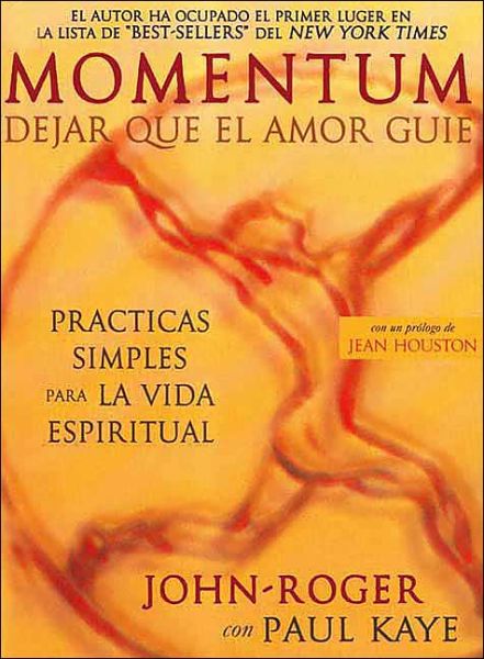 Cover for John-Roger, John-Roger, DSS · Momentum: Dejar que el amor guie (Paperback Book) (2010)