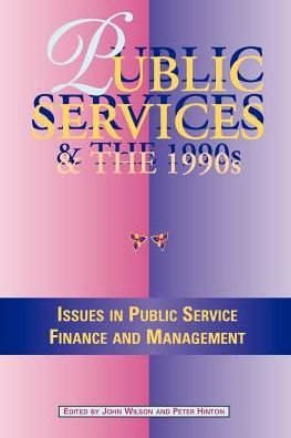 Cover for John Wilson · Public Services and the 1990s (Pocketbok) (2003)
