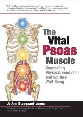 Cover for Jo Ann Staugaard-Jones · The Vital Psoas Muscle: Connecting Physical, Emotional, and Spiritual Well-Being (Taschenbuch) (2012)