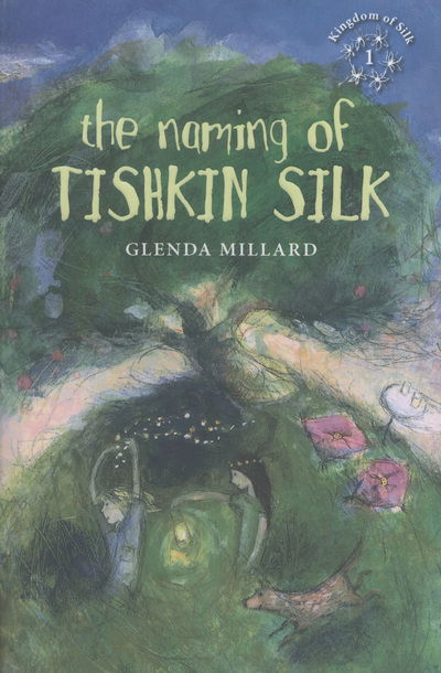 Cover for Glenda Millard · The Naming of Tishkin Silk - Kingdom of Silk (Pocketbok) (2013)