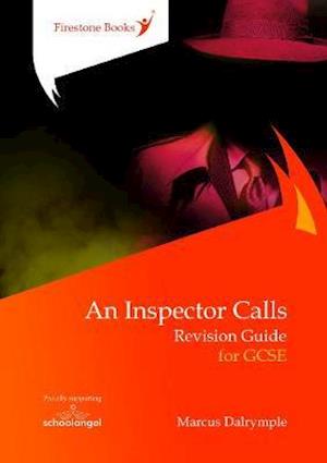 An Inspector Calls: Revision Guide for GCSE - Perfect for catch-up! - Marcus Dalrymple - Kirjat - Firestone Books - 9781909608245 - tiistai 31. maaliskuuta 2020