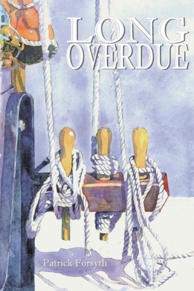 Long Overdue - Patrick Forsyth - Livros - Stanhope Books - 9781909893245 - 27 de outubro de 2014