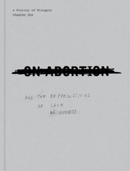 Cover for On Abortion: And the Repercussions of Lack of Access (Hardcover Book) (2018)