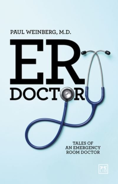 Cover for Paul Weinberg · ER Doctor: Tales of an emergency room doctor (Paperback Book) (2022)